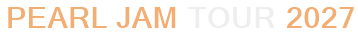 Pearl Jam Tour 2027